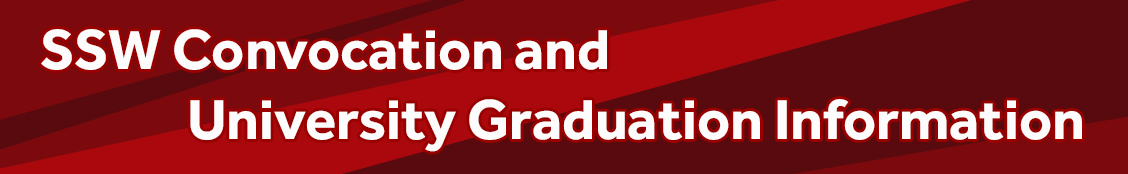 SSW Convocation and University Graduation Information